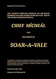 Chief Mícheál and the original Soar-a-Vale