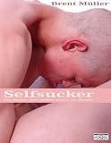 Produkt-Bild: selfsucker - die Kunst sich selber einen zu blasen