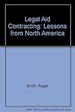Legal aid contracting : lessons from North America