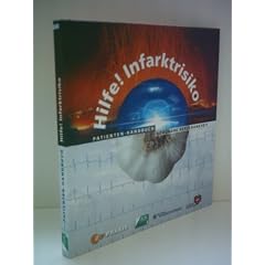 Verlagsredaktion: Hilfe! Infarktrisiko - Patientenhandbuch Koronare Herzkrankheit