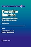 Preventive nutrition : the comprehensive guide for health professionals
