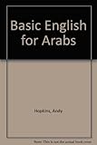 Basic English for Arab = al-Injlīzīyah al-asāsīyah li-al-tullāb al-ʿarab