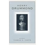 Henry Drummond: A Perpetual Benediction : Essays to Commemorate the Centennial of His Death book cover
