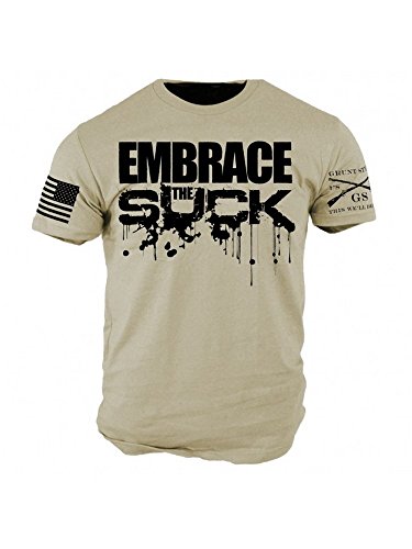 Grunt Style Embrace the Suck Men's T-Shirt