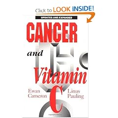 Cancer and Vitamin C: A Discussion of the Nature, Causes, Prevention, and Treatment of... by Ewan Cameron and Linus Pauling