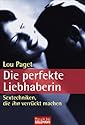 Die perfekte Liebhaberin: Sextechniken, die ihn verrückt machen
