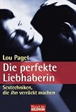 Die perfekte Liebhaberin: Sextechniken, die ihn verr�ckt machen title=