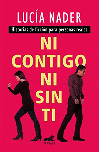 ¡Ni Contigo, ni sin ti! (Spanish Edition)