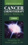 Physicians' Cancer Chemotherapy Drug Manual: 2009