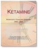 Ketamine: Webster's Timeline History, 1962 - 2007