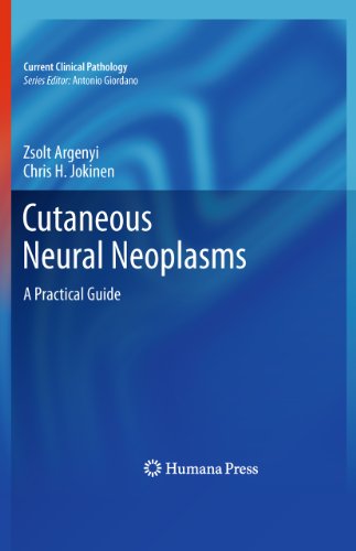 Cutaneous Neural Neoplasms: A Practical Guide (Current Clinical Pathology)
