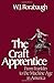 The Craft Apprentice: From Franklin to the Machine Age in America