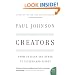 Creators: From Chaucer and Durer to Picasso and Disney (P.S.)