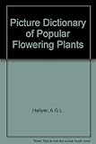 Picture dictionary of popular flowering plants