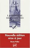 La r�forme des syst�mes de sant�