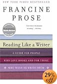 Reading Like a Writer: A Guide for People Who Love Books and for Those Who Want to Write Them