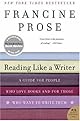 Reading Like a Writer: A Guide for People Who Love Books and for Those Who Want to Write Them