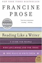 Reading Like a Writer: A Guide for People Who Love Books and for Those Who Want to Write Them (P.S. (Paperback)): A Guide for People Who Love Books and for Those Who Want to Write Them (P.S.)