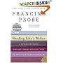 Reading Like a Writer: A Guide for People Who Love Books and for Those Who Want to Write Them (P.S.)