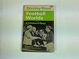 Football worlds : a lifetime in sport