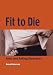 Fit to Die: Men and Eating Disorders (Lucky Duck Books)