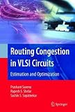 Routing Congestion in VLSI Circuits: Estimation and Optimization (Integrated Circuits and Systems)