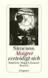 Maigret verteidigt sich: S�mtliche Maigret-Romane
