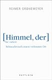 Produkt-Bild: Der Himmel: Sehnsucht nach einem verlorenen Ort