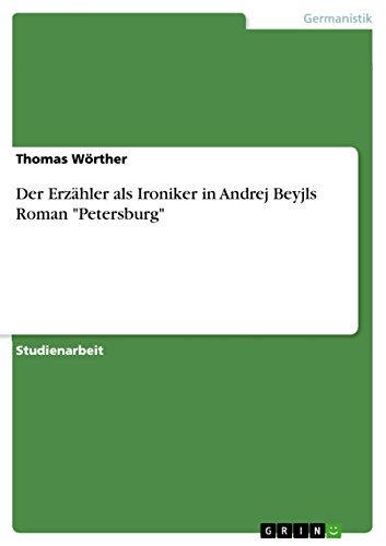 Der Erzähler als Ironiker in Andrej Beyjls Roman 
