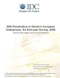 Review IDC Research  / WiFi Penetration in Western European Enterprises: An End-user Survey, 2005