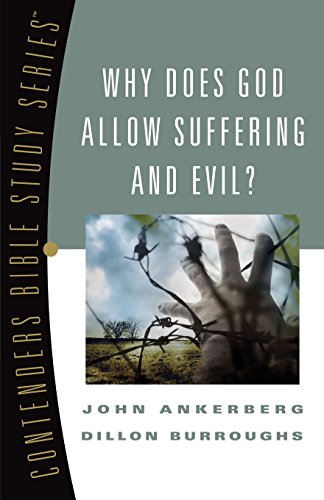 Why Does God Allow Suffering and Evil? (Contender's Bible Study Series)