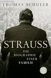 Strau�: Die Biographie einer Familie