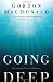 Going Deep: Becoming A Person of Influence