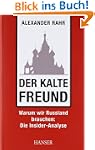 Der kalte Freund: Warum wir Russland...