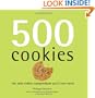 500 Cookies: The Only Cookie Compendium You'll Ever Need (500 Cooking (Sellers))