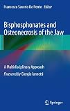 Bisphosphonates and Osteonecrosis of the Jaw: A Multidisciplinary Approach