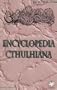 Encyclopedia Cthulhiana (Call of Cthulhu Novel)