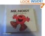 Mr Noisy