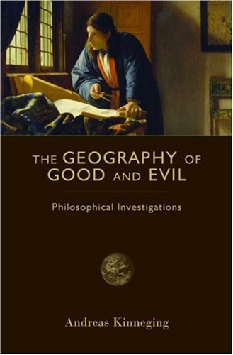 Textbook - The Geography of Good and Evil: Philosophical Investigations (Crosscurrents)