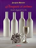 Bouquets et Aromes Savoir Deguster le Vin
