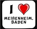 I Love Mei&szlig;enheim, Baden Decorated Mouse Pad