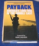 Payback: America`s Long War in the Middle East