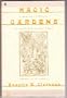 Magic Gardens/a Modern Chronicle of Herbs and Savory Seeds