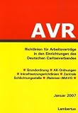 Richtlinien für Arbeitsverträge in den Einrichtungen des Deutschen Caritasverbandes (AVR). Stand Januar 2007