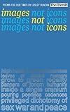 Images not icons : poems for our times