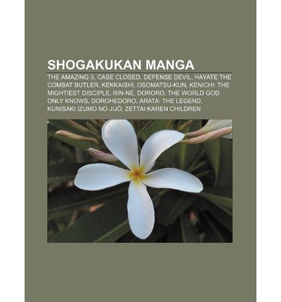 [ Shogakukan Manga: The Amazing 3, Case Closed, Defense Devil, Hayate the Combat Butler, Kekkaishi, Osomatsu-Kun, Kenichi: The Mightiest D Source Wikipedia ( Author ) ] { Paperback } 2011