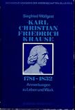 Produkt-Bild: Karl Christian Friedrich Krause (1781-1832). Anmerkungen zu Leben und Werk (Sitzungsberichte der Saechsischen Akademie der Wissenschaften zu Leipzig, phil.-hist. Klasse)