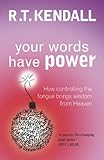 Your words have power : controlling the tongue