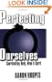 Perfecting Ourselves: Coordinating Body, Mind and Spirit