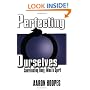 Perfecting Ourselves: Coordinating Body, Mind and Spirit